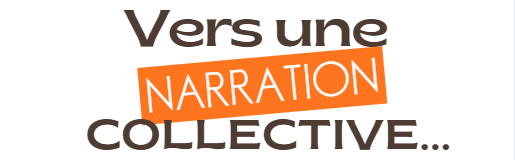 Vers une narration collective et empathique