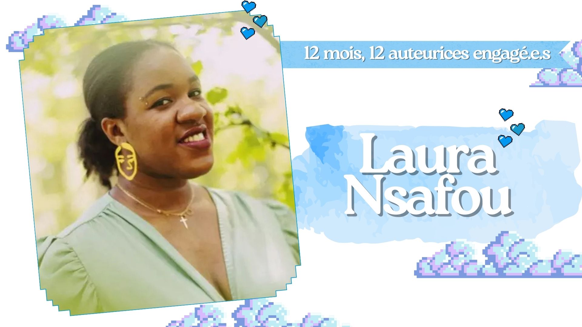 12 mois, 12 auteurices engagé.e.s fancophone : Laura Nsafou.
